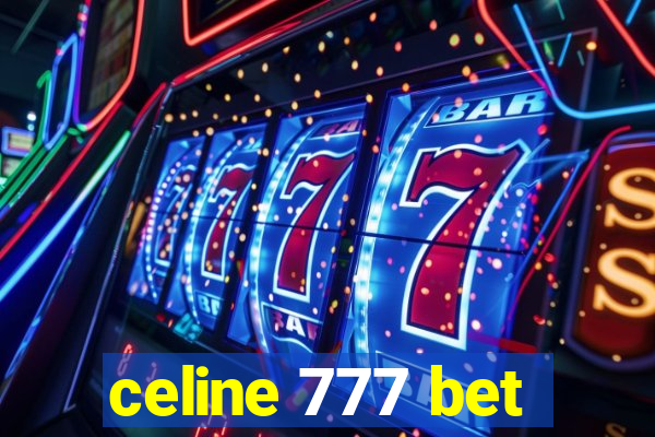 celine 777 bet